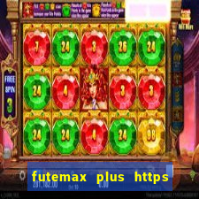 futemax plus https futemax plus